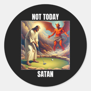 Jesus Vs Satan Playing Golf - Not Today Satan Classic Round Sticker