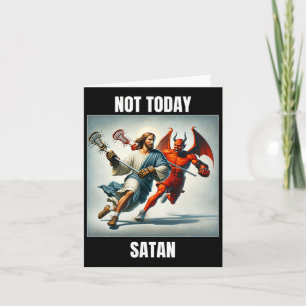 Jesus Vs Satan Playing Lacrosse - Not Today Satan Card