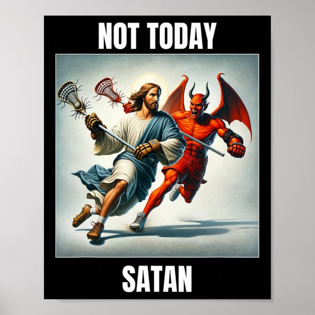 Jesus Vs Satan Playing Lacrosse - Not Today Satan  Poster (Front)