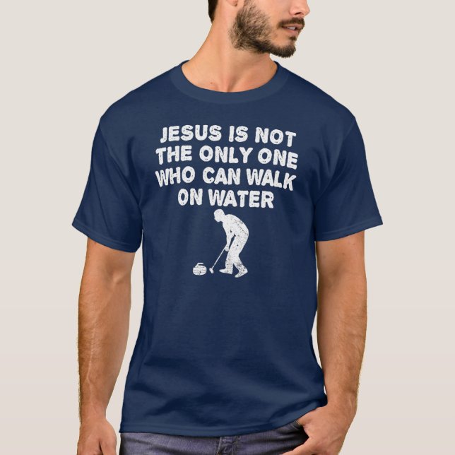 Jesus walks on water  Funny Curling T-Shirt (Front)