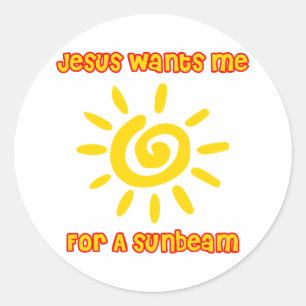 Jesus Wants Me For a Sunbeam Classic Round Sticker