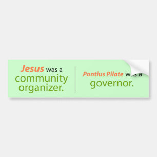 Jesus was a Community Organiser Bumper Sticker