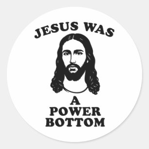 Jesus Was A Power Bottom Funny Pride Christmas Gag Classic Round Sticker