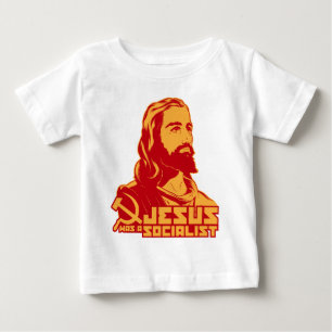 Jesus was a Socialist Baby T-Shirt