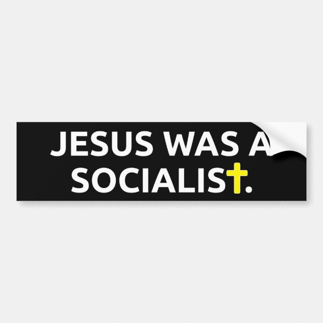 Jesus Was A Socialist Bumper Sticker (Front)