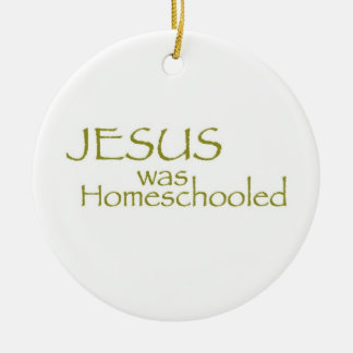 JESUS was Homeschooled Ceramic Tree Decoration