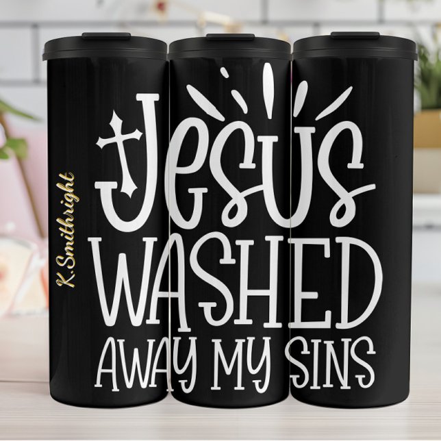 Jesus Washed Away My Sins Thermal Tumbler (Creator Uploaded)
