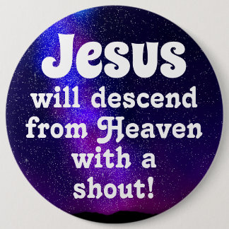 Jesus will descend 6 cm round badge