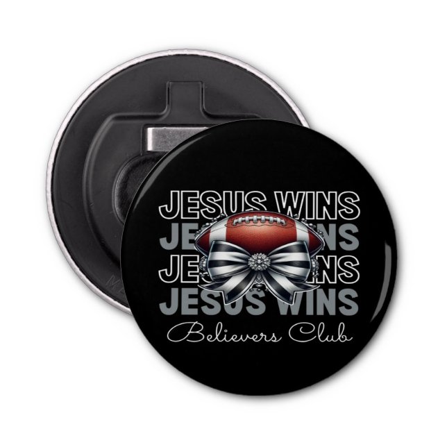 Jesus Wins Believers Club Bottle Opener (Front)