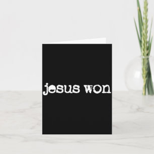 Jesus Won Christian Saying Faith Bible Verse Card