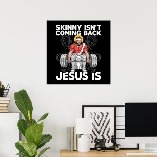 Jesus Workout Gym Skinny Isn't Coming Back Poster