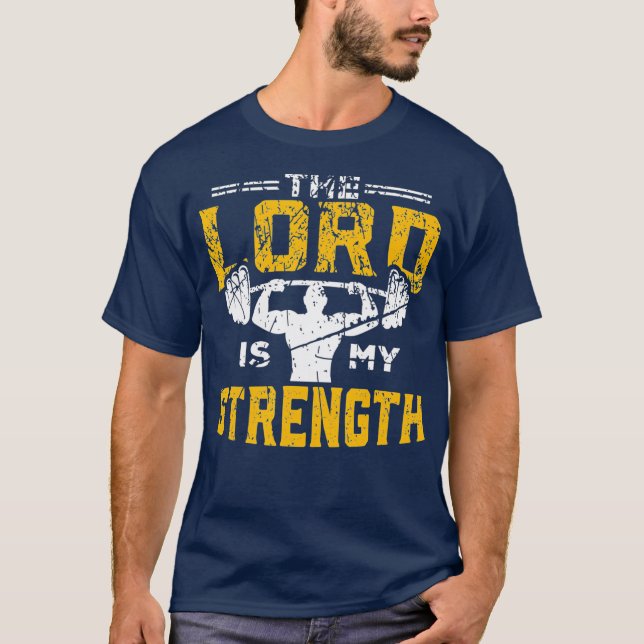 Jesus Workout The Lord is my Strength Christian T-Shirt (Front)