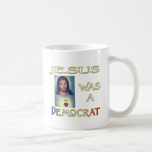 Jesus would be a Democrat (Black) Coffee Mug