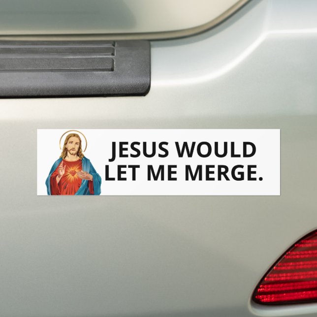 JESUS WOULD LET ME MERGE BUMPER STICKER (On Car)
