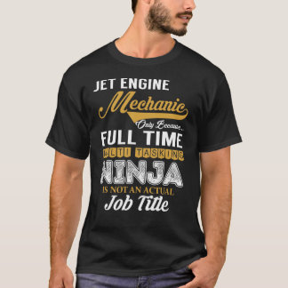 Jet Engine Mechanic MultiTasking T-Shirt