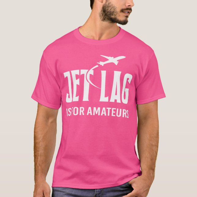 Jet Lag Amateurs T-Shirt (Front)