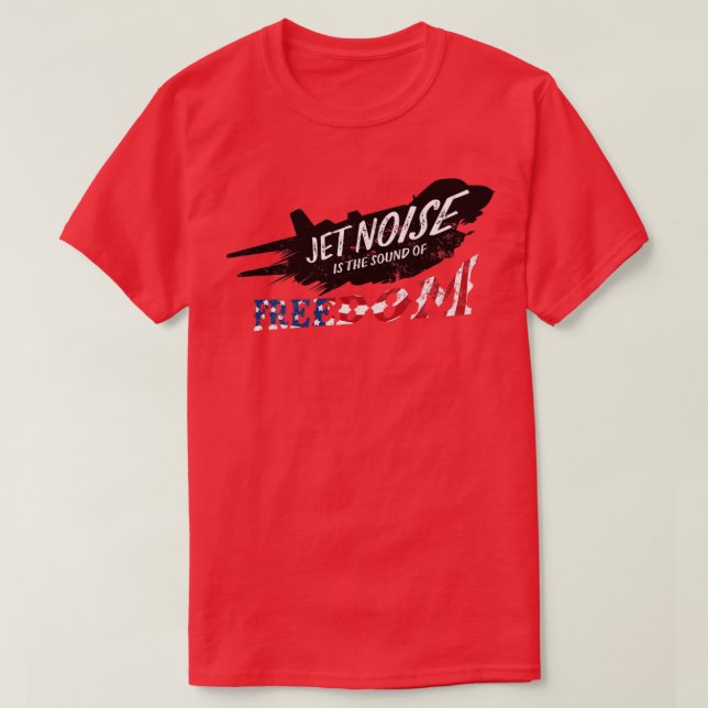 Jet noise is the sound of freedom F14 Tomcat Ameri T-Shirt (Design Front)