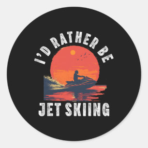 Jet Ski For Men Women Dad Boy Jet Skiing Driver Fu Classic Round Sticker