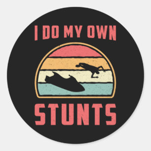 Jet Ski I Do My Own Stunts Jet Skiing Water Jetski Classic Round Sticker