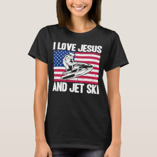 Jet Ski I Love Jesus And Jet Ski American Flag T-Shirt