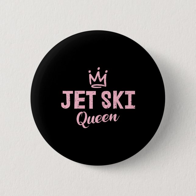 Jet Ski Queen Jet-ski Lover  6 Cm Round Badge (Front)