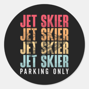 Jet Skier Parking Only Jet Ski Jet Skiing Jetski Classic Round Sticker
