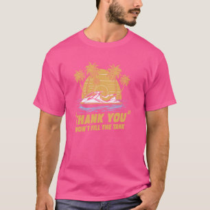 Jet Skiing Fuel Joke, Funny Water Sport PWC Retro T-Shirt
