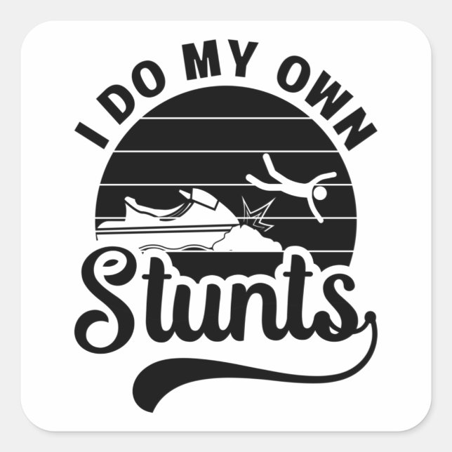 Jet Skiing I Do My Own Stunts Jet Ski Retro Jetski Square Sticker (Front)