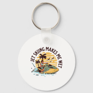Jet Skiing Makes Me Wet Funny Jet Ski Water Sport Key Ring