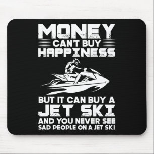 Jet Skiing Money Can't Buy Happiness But It Can Bu Mouse Mat
