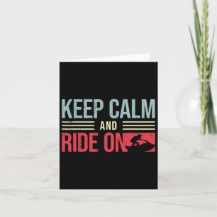 Jet Skiing Rider I Keep Calm And Ride I Jet Skiing Card
