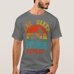 jet skiing vintage retro gift idea eat sleep jet s T-Shirt
