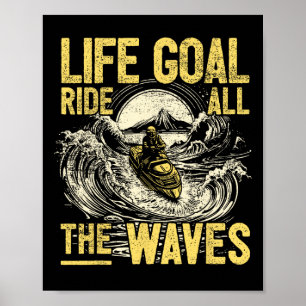 Jet Skiing Watercraft Rider I Life Goal Jet Skiing Poster