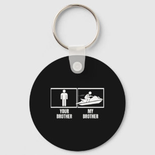 Jet Skiing Your Brother My Brother Sister Funny Je Key Ring