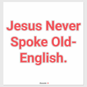 Jeuss Never Spoke Old-English Hankamer Artjunkhaus