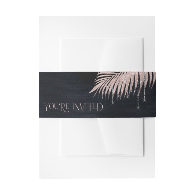 Jewel Palm Leaf You're Invited Rose Gold ID830 Invitation Belly Band (Front Example)