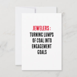 Jewelers: Turning lumps of coal into engagement  Thank You Card