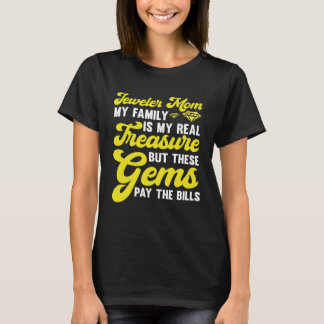 Jewelry Jeweler Mom My Family is My Real Treasure T-Shirt
