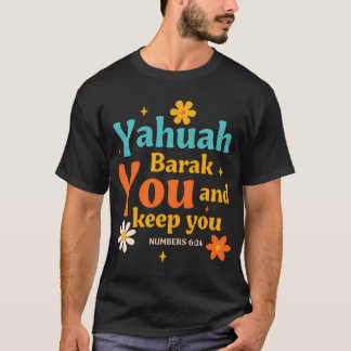 Jewish Faith Yahweh Jesus Hebrew Yahuah Barak You  T-Shirt