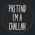 Jewish Hanukkah Challah Easy Halloween Costume  Classic Round Sticker<br><div class="desc">Jewish Hanukkah Challah Easy Halloween Costume</div>