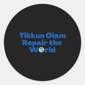Jewish Saying Tikkun Olam Repair The World Classic Round Sticker