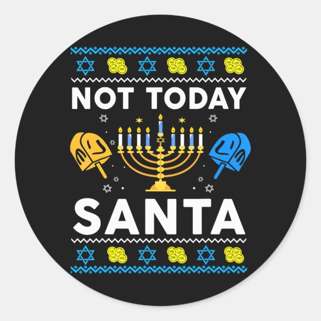 Jewish Ugly Hanukkah Sweater Not Today Santa Classic Round Sticker (Front)