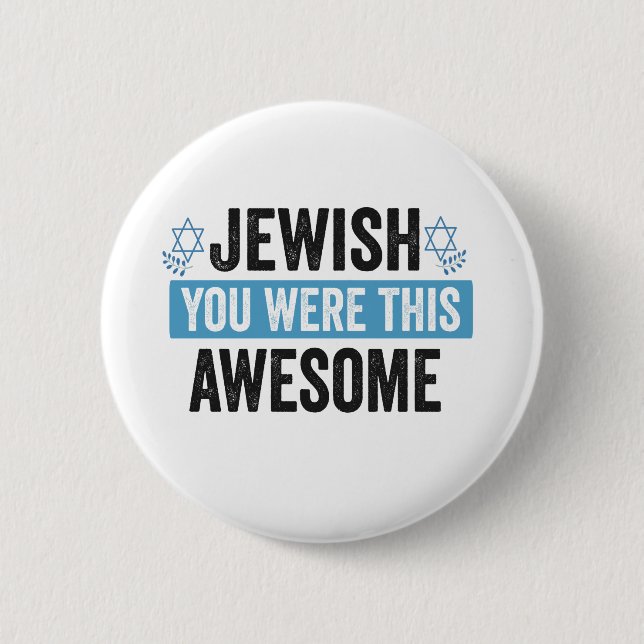 Jewish You Were This Awesome Funny Hanukkah Gift  6 Cm Round Badge (Front)