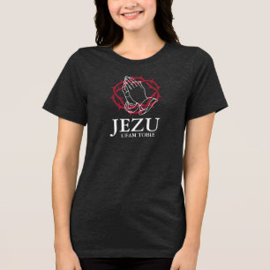 Jezu Ufam Tobie - Praying Hands Crown of Thorns Tri-Blend Shirt