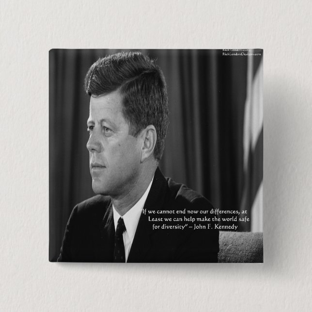 JFK Difference/Diversity Quote 15 Cm Square Badge (Front)