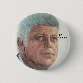 JFK If... 6 Cm Round Badge