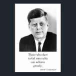 JFK John F. Kennedy Quote Achieve Greatly Poster<br><div class="desc">Red, Blue & White Former American President John F. Kennedy's Motivational Quote: Those who dare to fail miserably can achieve greatly.</div>
