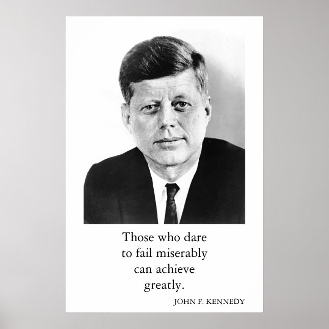 JFK John F. Kennedy Quote Achieve Greatly Poster (Front)