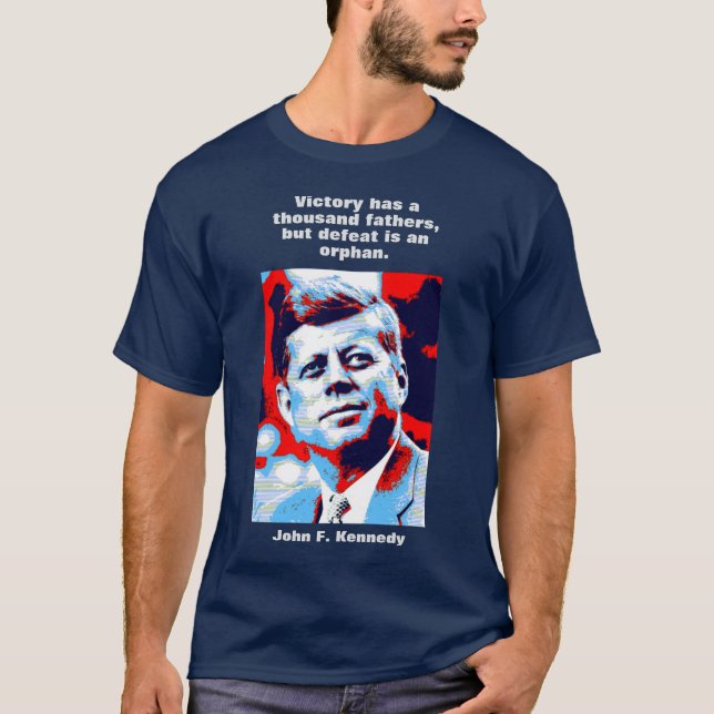JFK John F. Kennedy Quote Motivational Inspiration T-Shirt (Front)
