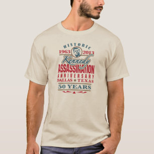 JFK Kennedy Assassination Anniversary 1963 - 2013 T-Shirt